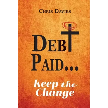 DEBt PAID...: Keep the Change