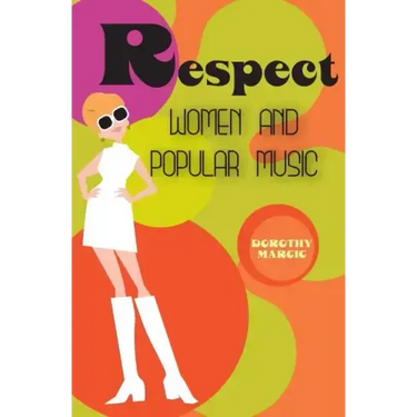 Respect: Women and Popular Music