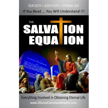 The Salvation Equation: Everything Involved In Obtaining Eternal Life