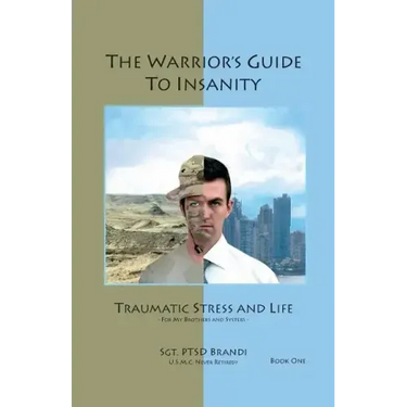 The Warrior's Guide to Insanity