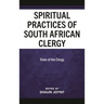 The Spiritual Practices of South African Clergy: State of the Clergy