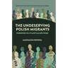 The Undeserving Polish Migrants: Homeless in a Place Called Home