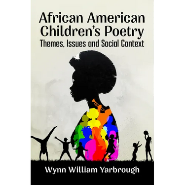 African American Children's Poetry: Themes, Issues and Social Context