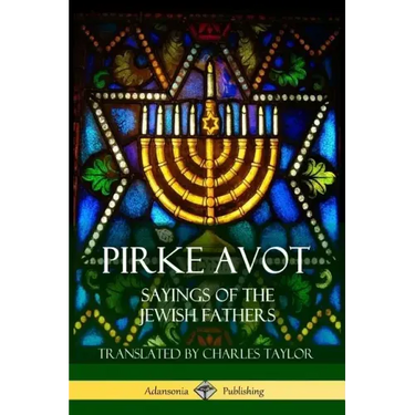 Pirke Avot: Sayings of the Jewish Fathers