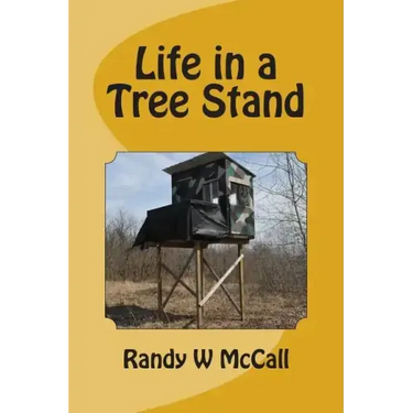 Life in a Tree Stand