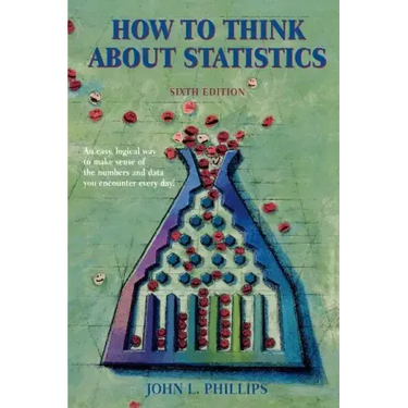 How to Think about Statistics: Sixth Edition
