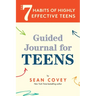 The 7 Habits of Highly Effective Teens: Guided Journal (Ages 12-17)