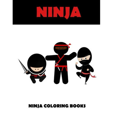 Ninja coloring books: Ninja coloring books: Activity coloring books for kids