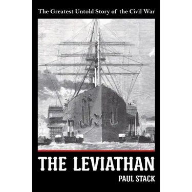 The Leviathan: The Greatest Untold Story of the Civil War