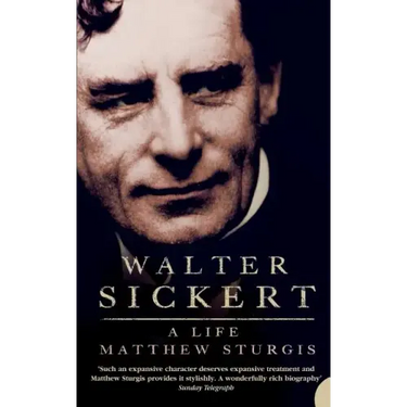 Walter Sickert: A Life