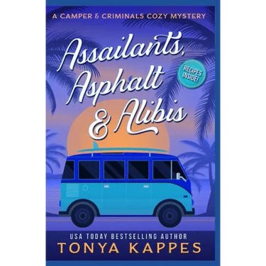 Assailants, Asphalt & Alibis: A Camper & Criminals Cozy Mystery Series Book 8
