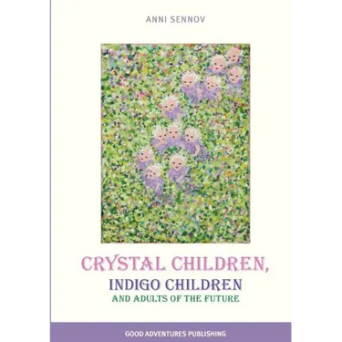 Crystal Children, Indigo Children and Adults of the Future