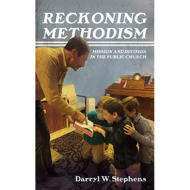 Reckoning Methodism: Mission and Division in the Public Church