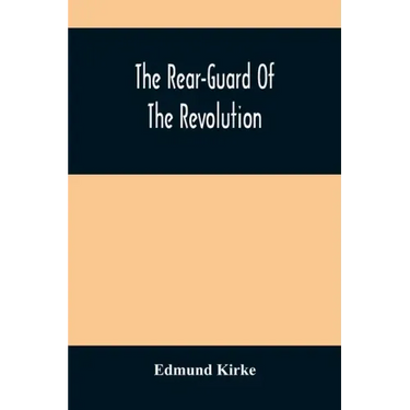 The Rear-Guard Of The Revolution