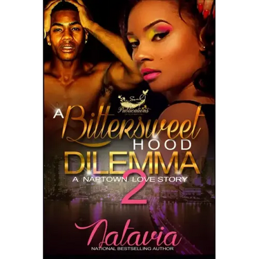 A Bittersweet Hood Dilemma 2: A Naptown Love Story