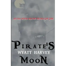 Pirate's Moon: Book Two of the Mick Priest Novels