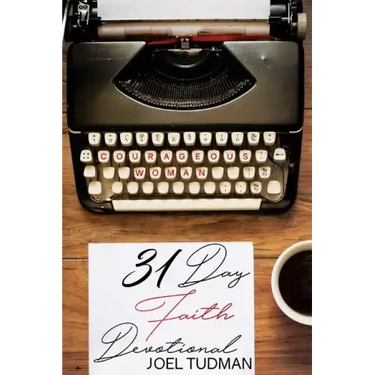Courageous Woman: 31 Day Faith Devotional