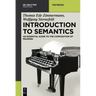 Introduction to Semantics: An Essential Guide to the Composition of Meaning