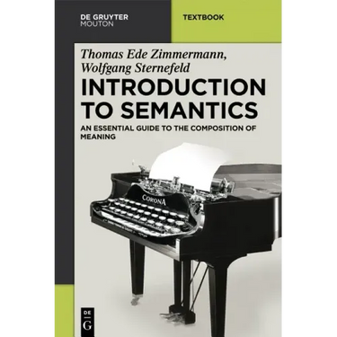 Introduction to Semantics: An Essential Guide to the Composition of Meaning