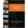 Atmospheric Aerosol Properties and Climate Impacts (SAP 2.3)