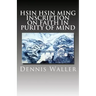 Hsin Hsin Ming: Inscription on Faith in Purity of Mind