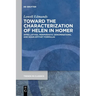 Toward the Characterization of Helen in Homer: Appellatives, Periphrastic Denominations, and Noun-Epithet Formulas
