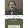 The Life of Gregory Zilboorg, 1890-1940: Psyche, Psychiatry, and Psychoanalysis