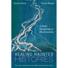 Healing Haunted Histories: A Settler Discipleship of Decolonization