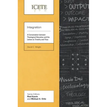 Integration: A Conversation between Theological Education and the Letters to Timothy and Titus