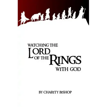 Watching The Lord of the Rings With God