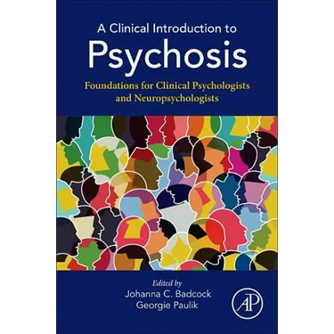 A Clinical Introduction to Psychosis: Foundations for Clinical Psychologists and Neuropsychologists