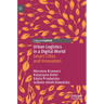 Urban Logistics in a Digital World: Smart Cities and Innovation