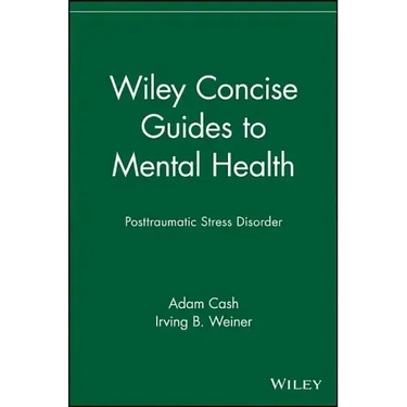 Wiley Concise Guides to Mental Health: Posttraumatic Stress Disorder