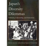 Japan's Diversity Dilemmas: Ethnicity, Citizenship, and Education