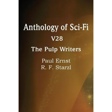 Anthology of Sci-Fi V28, the Pulp Writers