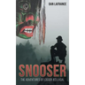 Snooser: The Adventures of Logger Jed Lasal