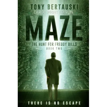 Maze (Large Print Edition): The Hunt for Freddy Bills: A Science Fiction Thriller