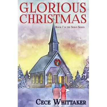 Glorious Christmas: Serve Series Book 7 Paperback