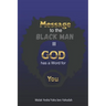 Message to the Blackman II: God has a Word for You