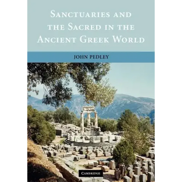 Sanctuaries and the Sacred in the Ancient Greek World