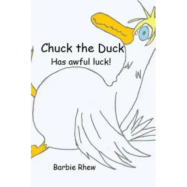 Chuck the Duck: Has awful luck!