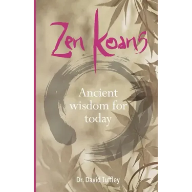 Zen Koans: Ancient Wisdom for Today