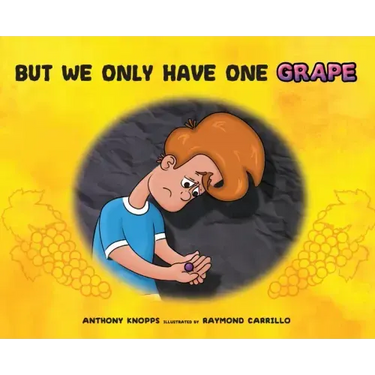 But We Only Have One Grape