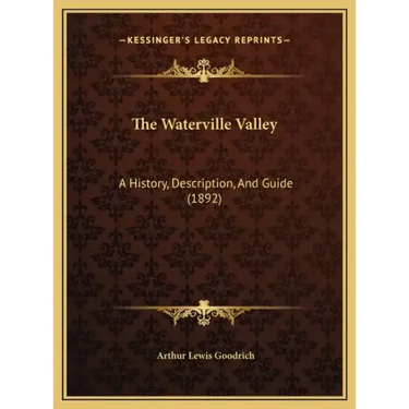 The Waterville Valley: A History, Description, And Guide (1892)