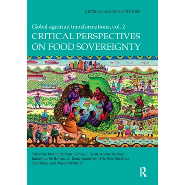 Critical Perspectives on Food Sovereignty: Global Agrarian Transformations, Volume 2