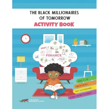 The Black Millionaires Of Tomorrow Activity Book