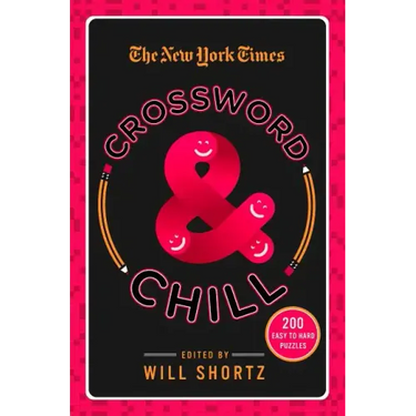 The New York Times Crossword & Chill: 200 Easy to Hard Puzzles