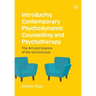 Introducing Contemporary Psychodynamic Counselling and Psychotherapy