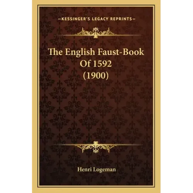 The English Faust-Book Of 1592 (1900)