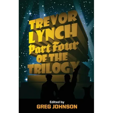 Trevor Lynch: Part Four of the Trilogy